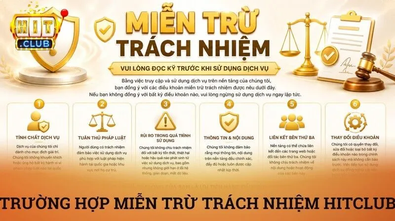 Miễn trừ trách nhiệm 2 Các trường hợp Hitclub miễn trừ trách nhiệm hoàn toàn