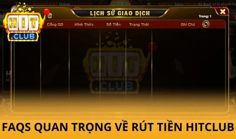 Rút tiền Hitclub - Hướng dẫn 4 phương thức an toàn, minh bạch 5 Câu hỏi thưởng gặp khi rút tiền Hitclub