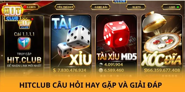 HITCLUB 64 FAQs- Câu hỏi liên quan đến Hitclub và giải đáp chuẩn xác