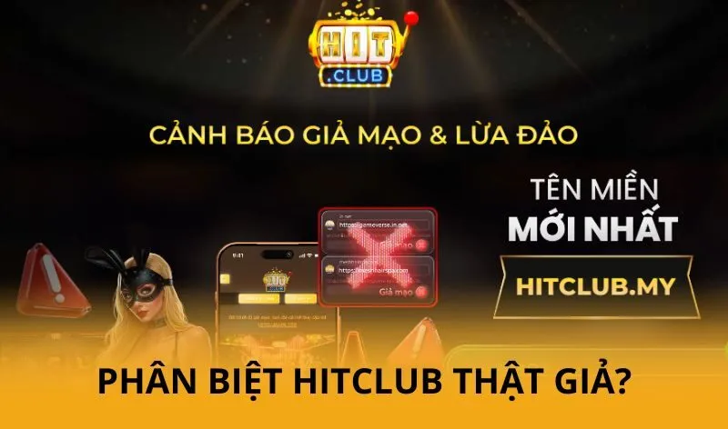 Phân biệt Hitclub thật giả - Cách nhận biết an toàn 2026 2 Vì sao cần phải phân biệt Hitclub thật giả?
