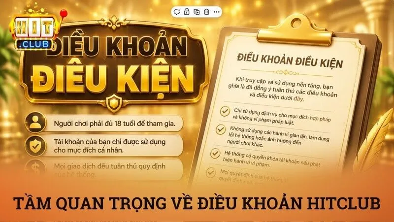 Điều khoản 1 Tầm quan trọng của việc hiểu rõ điều khoản Hitclub