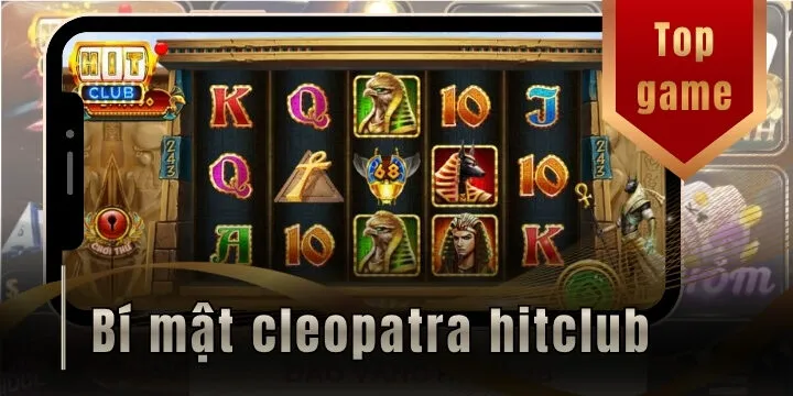 bi mat cleopatra hitclub 2026