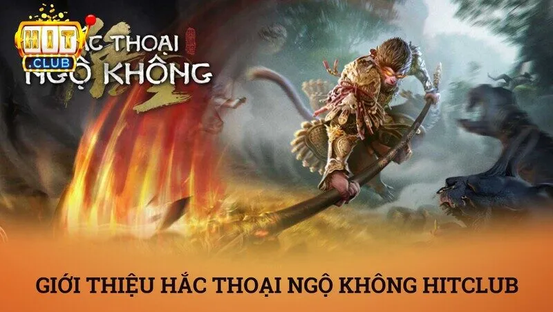Hắc thoại ngộ không hitclub – Top nổ hũ hắc ám với cách săn hũ siêu khủng 2 Giới thiệu về game hắc thoại ngộ không HitClub