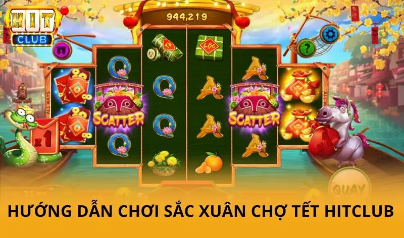 Sắc xuân chợ tết hitclub - Slot Tết rộn ràng với hệ số nhân lên đến x40 4 Hướng dẫn chơi Sắc xuân chợ tết HitClub hiệu quả