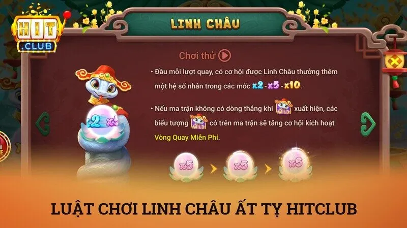 Linh châu ất tỵ hitclub – Siêu phẩm nổ hũ với chiến thuật săn jackpot trăm triệu 3 Luật chơi game Linh châu ất tỵ hitclub mới nhất