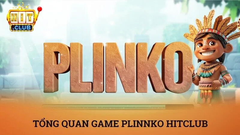 Plinko hitclub – Siêu phẩm thả bi Aztec độc lạ với cơ hội nổ hũ trăm tỷ 2 Tổng quan về trò chơi plinko Hitclub